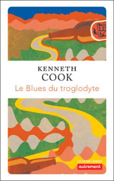le blues du troglodyte (ebook)-kenneth cook-9782080250162