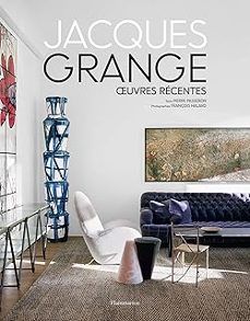 jacques grange : oeuvres recentes-pierre passebon-françois halard-9782080280862
