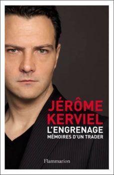 l engrenage: memoires d un trader-jerome kerviel-9782081238862