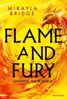 flame and fury - gagner ou mourir, une fantasy haletante qui invente les courses de f1 avec des phenix (ebook)-mikayla bridge-9782095055462