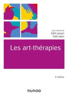 les art-therapies - 2e ed. (ebook)-edith lecourt-todd lubart-9782100815562
