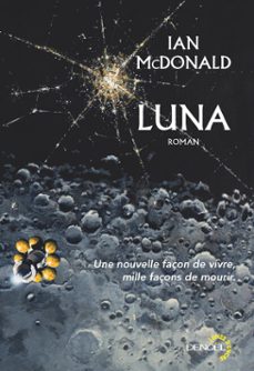 luna (tome 1) - nouvelle lune (ebook)-ian mcdonald-9782207134962