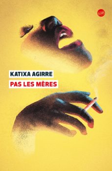 pas les mères (ebook)-katixa agirre-9782211310062