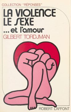 la violence, le sexe et l'amour (ebook)-gilbert tordjman-9782221224762
