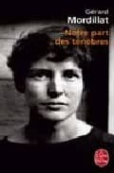 notre part des tenebres-g mordillat-9782253126362