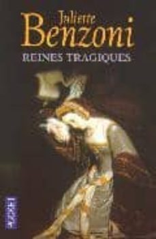 reines tragiques-juliette benzotti-9782266114462