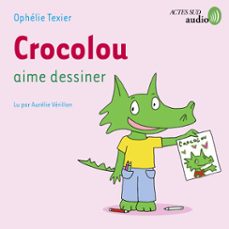 crocolou aime dessiner (audiolibro)-ophelie texier-9782330211462