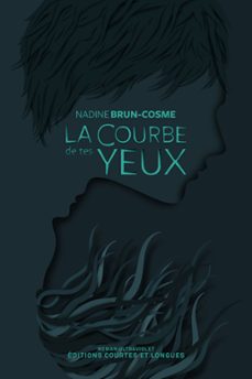 la courbe de tes yeux (ebook)-nadine brun cosme-9782352903062