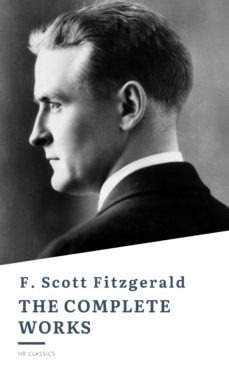 the complete works of f. scott fitzgerald (ebook)-f. scott fitzgerald-hb classics-9782380375862