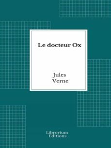 le docteur ox (ebook)-julio verne-9782383838562