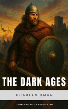 the dark ages 476-918 a.d. (ebook)-charles oman-zenith horizon publishing-9782384238262