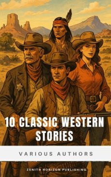 10 classics western stories (ebook)-andy adams-frederic balch-b. m. bower-9782384239962
