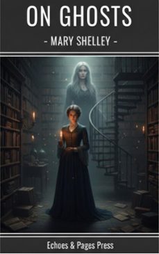 on ghosts (ebook)-mary shelley-9782387178862