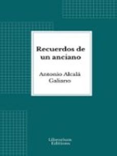 recuerdos de un anciano (ebook)-antonio alcalá galiano-9782387410962