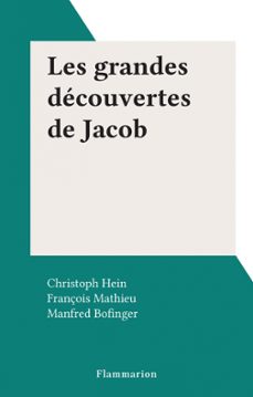 les grandes decouvertes de jacob (ebook)-christoph hein-françois mathieu-9782403043662