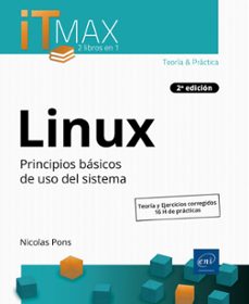 linux. teoría y ejercicios corregidos - principios básicos de uso del sistema (2 ª edición)-nicolas pons-9782409055362