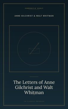 the letters of anne gilchrist and walt whitman-anne gilchrist-walt whitman-9782700109962