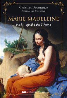 marie-madeleine ou la quête de l'âme (ebook)-christian doumergue-9782702928462