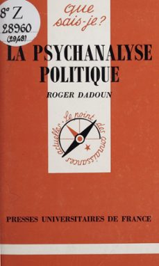 la psychanalyse politique (ebook)-roger dadoun-9782705961862