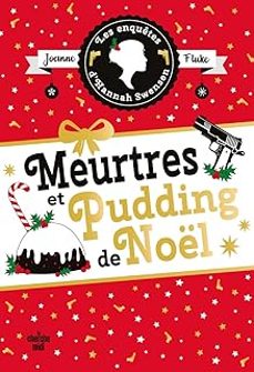 les enquetes d hannah swensen. vol. 11. meurtres et pudding de noel-joanne fluke-9782749179162