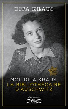 moi, dita kraus, la bibliothecaire d'auschwitz (ebook)-dita kraus-9782749943862