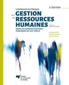 l'approche systemique de la gestion des ressources humaines dans les administrations publiques du xxie siècle, 2e edition (ebook)-9782760543362