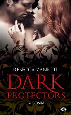 dark protectors, t3 : conn (ebook)-rebecca zanetti-9782811226862