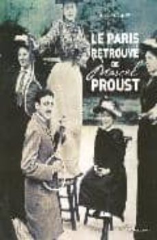 le paris retrouve de marcel proust-henri raczymow-9782840964162