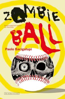 zombie ball (ebook)-paolo bacigalupi-9782846269162