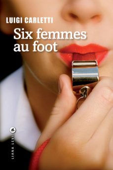 six femmes au foot (ebook)-luigi carletti-9782867466762