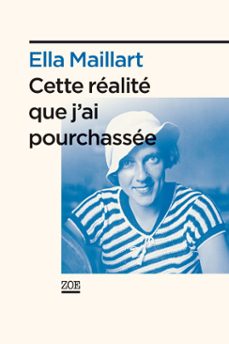 "cette realite que j'ai pourchassee" (ebook)-ella maillart-9782889270262