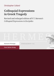 colloquial expressions in greek tragedy (ebook)-philip theodore stevens-9783515120562