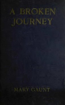 a broken journey (ebook)-mary gaunt-9783736418462