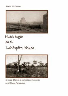 nuevo hogar en el inhospito chaco - asociacion civil chortitzer komitee (ebook)-9783741287862