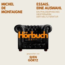 essais. eine auswahl. ein philosophisches meisterwerk. (audiolibro)-michel de montaigne-9783754521762