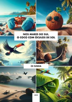 nos mares do sul, o coco com oculos de sol (ebook)-carlos eduardo lima da cunha-9783758471162