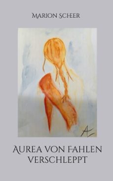 aurea von fahlen verschleppt (ebook)-9783769397062