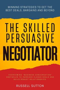 the skilled, persuasive negotiator:: (ebook)-russell sutton-9783819747762