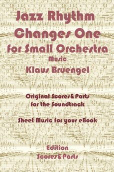 jazz rhythm changes one for small orchestra (ebook)-klaus bruengel-9783955772062