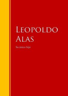 su unico hijo (ebook)-leopoldo alas clarin-9783959282062