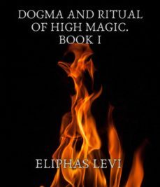dogma and ritual of high magic. book i (ebook)-eliphas levi-9783985512362