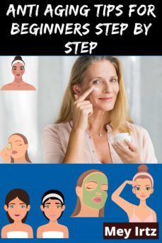 anti aging tips for beginners step by step (ebook)-mey irtz-9783985516162
