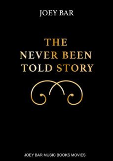 the never been told story (ebook)-joey bar-joey bar-9783988654762