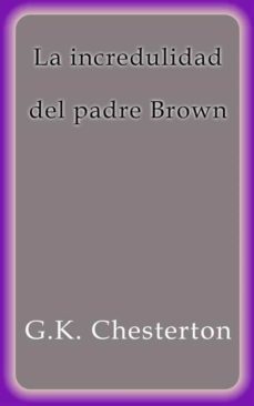 la incredulidad del padre brown (ebook)-g.k. chesterton-9786050485462
