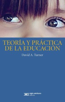 teoria y practica de la educacion (ebook)-david a. turner-9786070307362