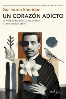 un corazon adicto (ebook)-guillermo sheridan-9786070777462