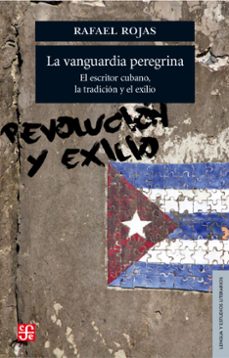 la vanguardia peregrina (ebook)-rafael rojas-9786071645562