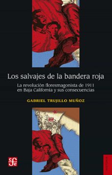 los salvajes de la bandera roja (ebook)-gabriel trujillo muñoz-9786071675262