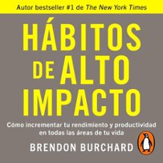 habitos de alto impacto (audiolibro)-brendon burchard-9786073804462