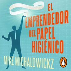 el emprendedor del papel higienico (audiolibro)-mike michalowicz-9786073860062